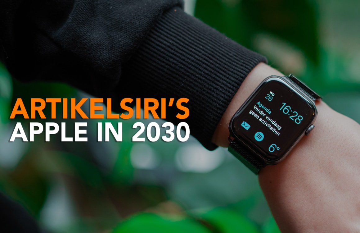 Apple in 2030: Dit verwachten wij van de Apple Watch over tien jaar