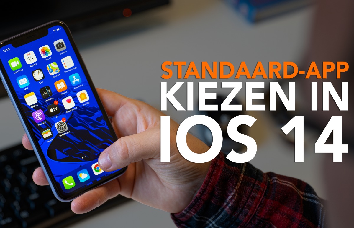 Video van de week: standaard-apps kiezen in iOS 14