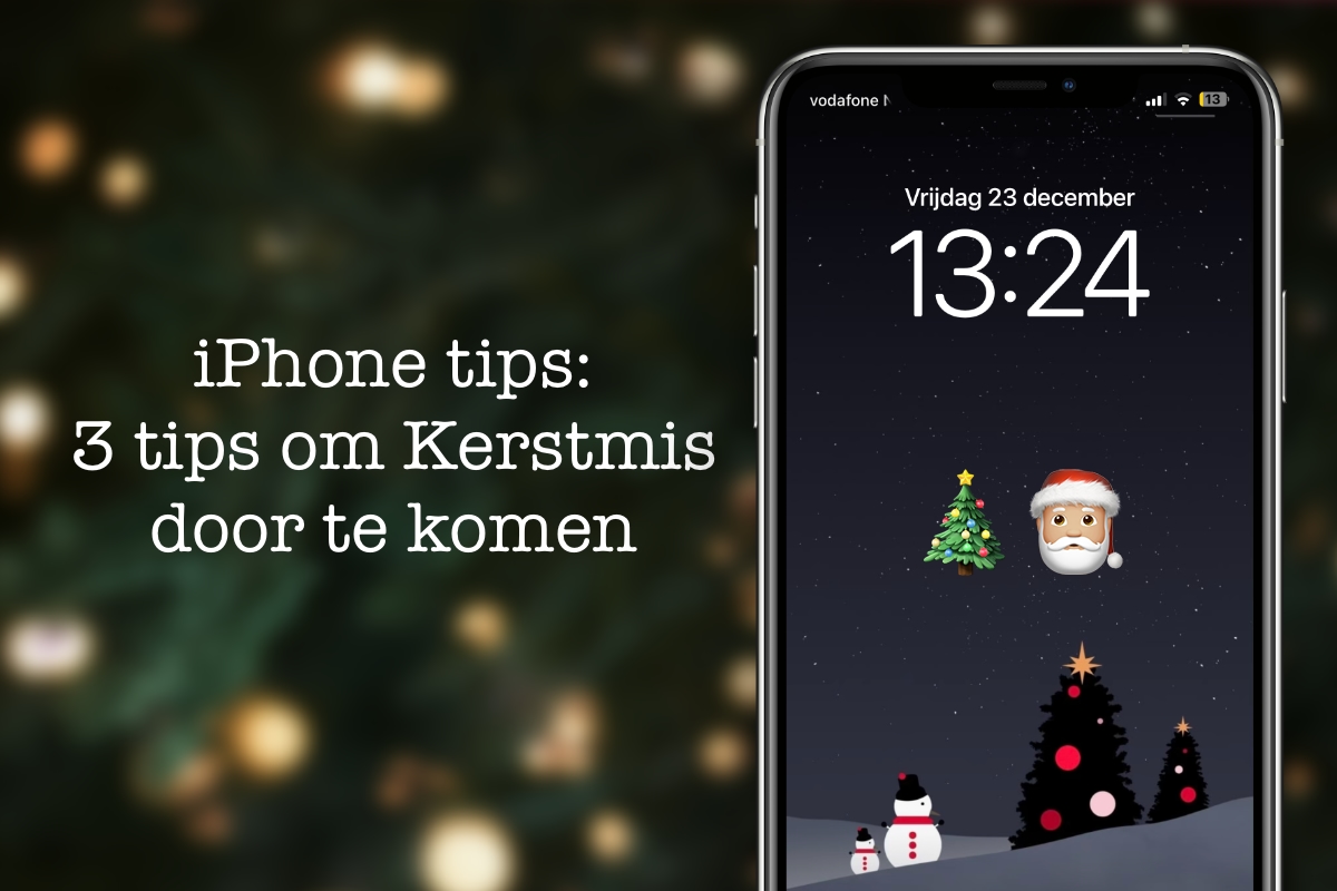 iPhone tips: met deze 3 tips overleef jij de feestdagen